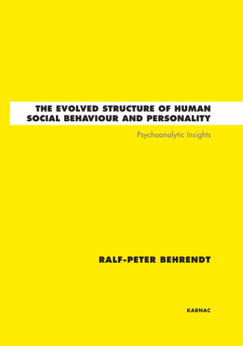 The Evolved Structure of Human Social Behaviour and Personality: Psychoanalytic Insights