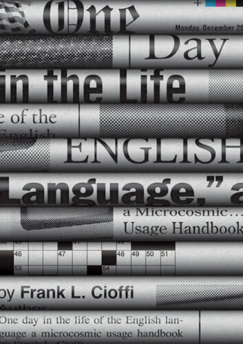 One Day in the Life of the English Language: A Microcosmic Usage Handbook