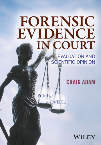 Forensic evidence in court: a case study approach