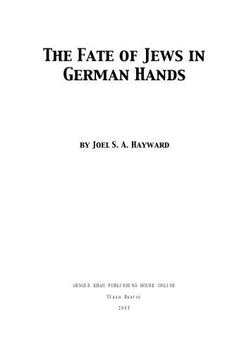 The fate of Jews in German hands: an historical enquiry into the development and significance of Holocaust revisionism: a thesis submitted in partial fulfilment of the requirements for the degree of Master of Arts in History in the University of Canterbury