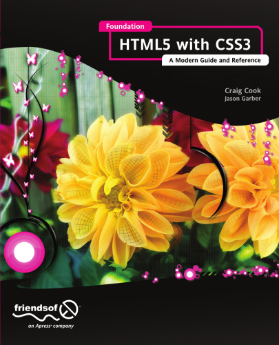 Foundation HTML5 with CSS3: a modern guide and reference