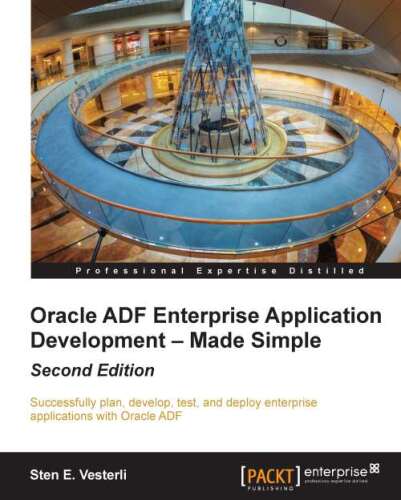 Oracle ADF enterprise application development-made simple