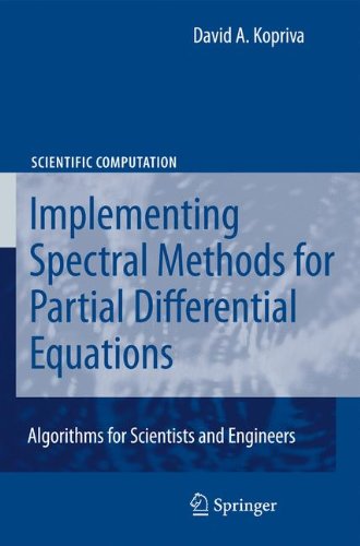 Implementing spectral methods for partial differential equations: algorithms for scientists and engineers