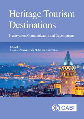 Heritage tourism destinations: preservation, communication and development