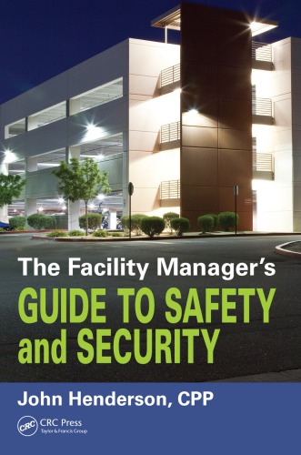 Facility Manager's Guide to Safety and Security