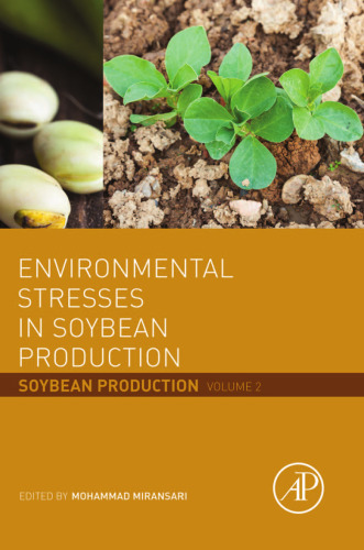 Environmental stresses in soybean production. Volume 2, Soybean production