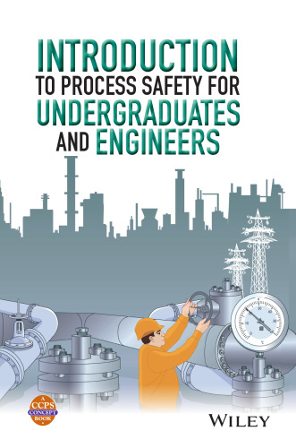 Introduction to process safety for undergraduates and engineers