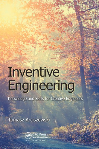 Inventive Engineering: Knowledge and Skills for Creative Engineers