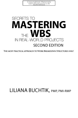 Secrets to mastering the WBS in real-world projects: the most practical approach to work breakdown structures (WBS)!