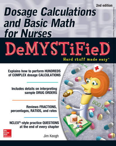 Dosage calculations and basic math for nurses demystified