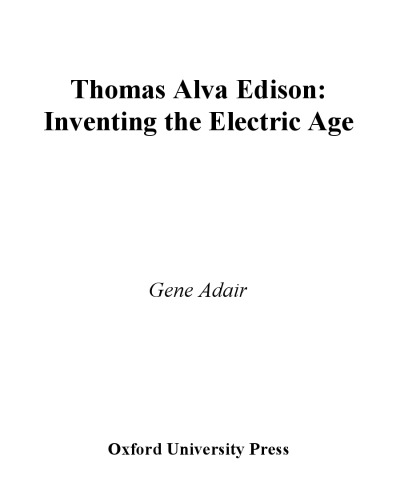 Thomas Alva Edison: inventing the electric age