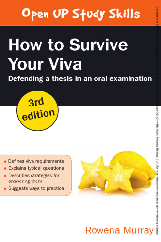 How to survive your viva: defending a thesis in an oral examination