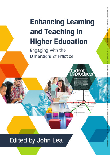 Enhancing learning and teaching in higher education: engaging with the dimensions of practice