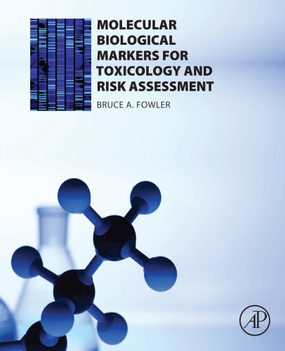 Molecular biological markers for toxicology and risk assessment