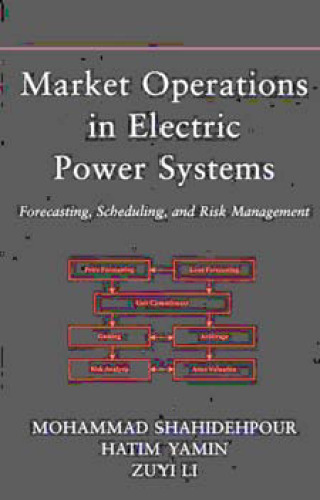 Market operations in electric power systems: forecasting, scheduling, and risk management