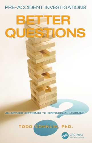 Pre-Accident Investigations: Better Questions - An Applied Approach to Operational Learning