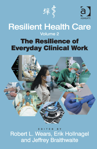 The resilience of everyday clinical work