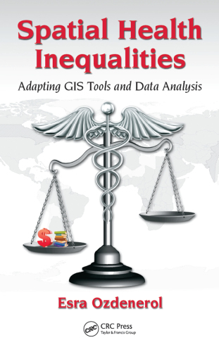 Spatial Health Inequalities: Adapting GIS Tools and Data Analysis