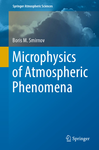 Microphysics of Atmospheric Phenomena