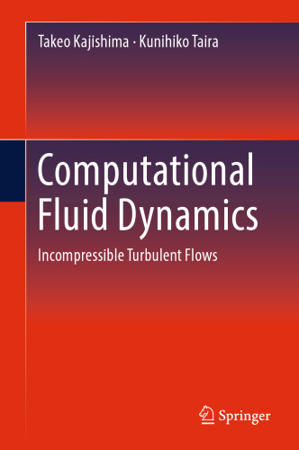 Computational Fluid Dynamics: Incompressible Turbulent Flows