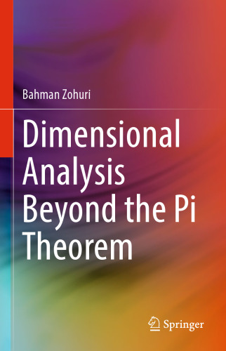 Dimensional Analysis Beyond the Pi Theorem