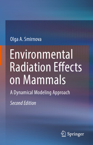 Environmental Radiation Effects on Mammals: A Dynamical Modeling Approach