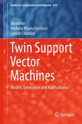 Twin Support Vector Machines: Models, Extensions and Applications