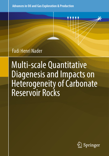 Multi-scale Quantitative Diagenesis and Impacts on Heterogeneity of Carbonate Reservoir Rocks