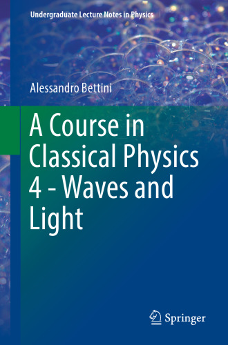 A Course in Classical Physics 4 - Waves and Light