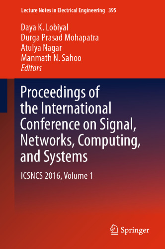 Proceedings of the International Conference on Signal, Networks, Computing, and Systems: ICSNCS 2016, Volume 1