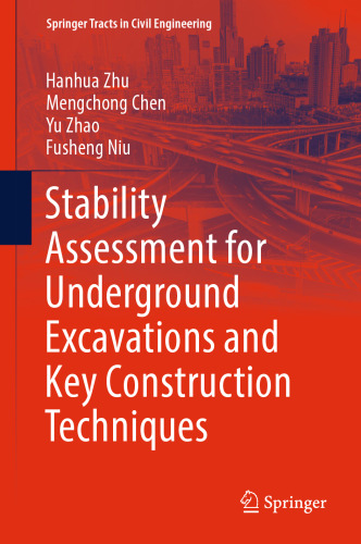 Stability Assessment for Underground Excavations and Key Construction Techniques