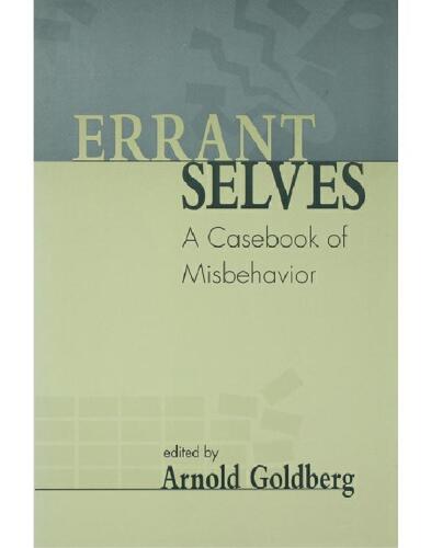 Errant Selves: A Casebook of Misbehavior