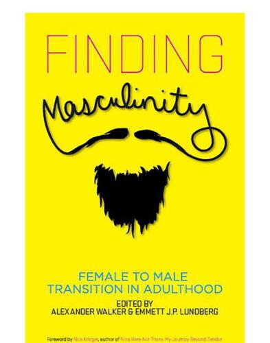 Finding Masculinity: Female to Male Transition in Adulthood