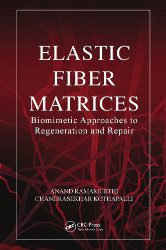 Elastic Fiber Matrices: Biomimetic Approaches to Regeneration and Repair