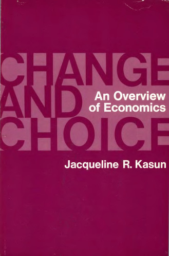 Change and Choice - an Overview of Economics