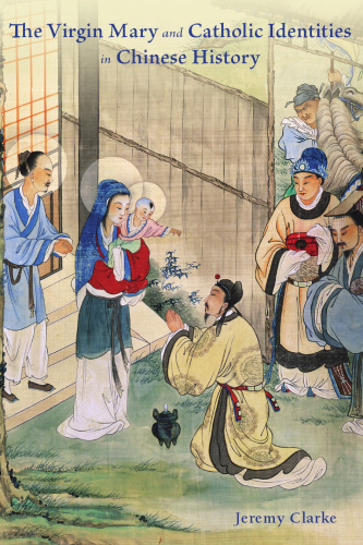 The Virgin Mary and Catholic Identities in Chinese History