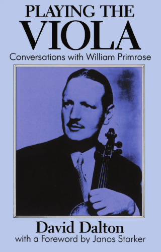 Playing the Viola: Conversations with William Primrose