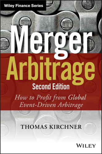 Merger Arbitrage: How to Profit from Global Event-Driven Arbitrage