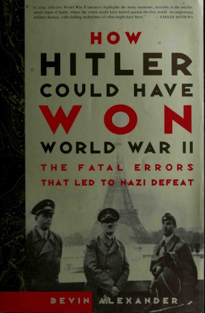 How Hitler Could Have Won World War II