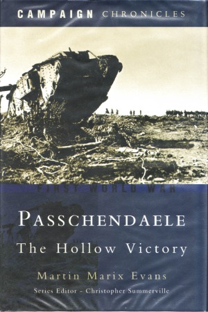 Passchendaele: The Hollow Victory (Campaign Chronicles)