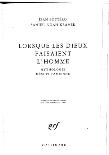 Lorsque les dieux faisaient l’homme: Mythologie mésopotamienne