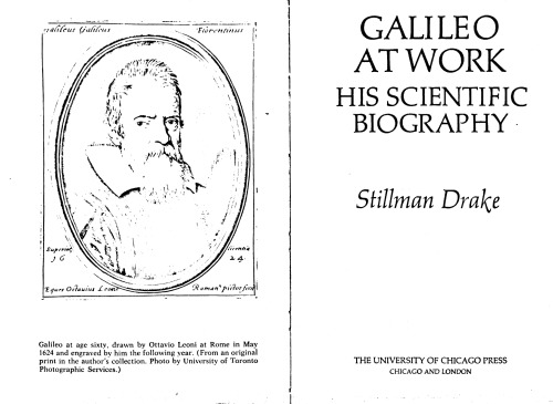 Galileo at Work: His Scientific Biography