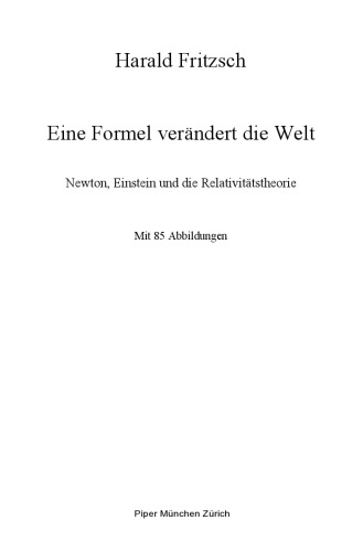 Eine formel verändert (veraendert) die Welt. Newton, Einstein und die Relativitaetstheorie