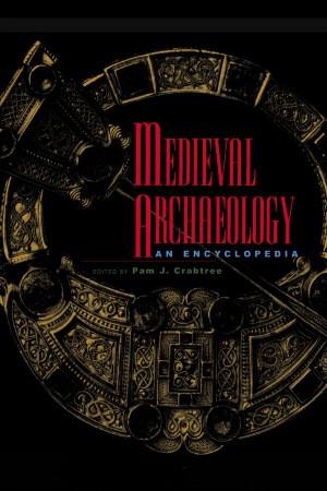 Medieval Archaeology: An Encyclopedia