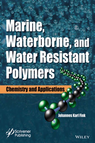 Marine, Waterborne and Water-Resistant Polymers.. Chemistry and Applications