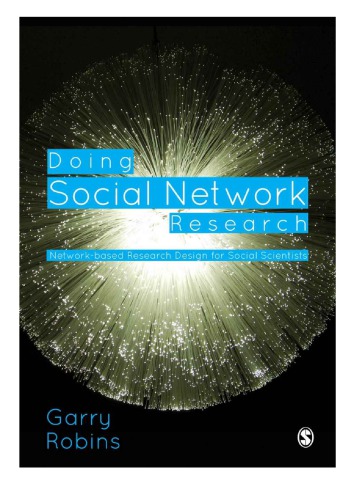 Doing Social Network Research Network based Research Design for Social Scientists