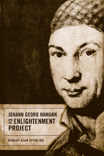 Johann Georg Hamann and the Enlightenment Project