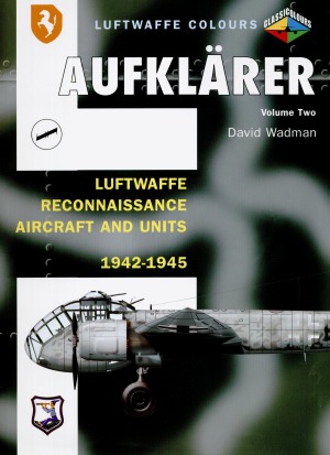 Aufklarer  Luftwaffe Reconnaisance Aircraft and Units 1942-1945