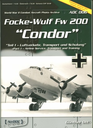 Focke-Wulf Fw 200 ’’Condor’’ (WW2 Combat Aircraft Photo Archive 006)