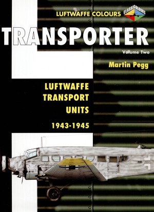 Transporter:  Luftwaffe Transport Units 1943-1945